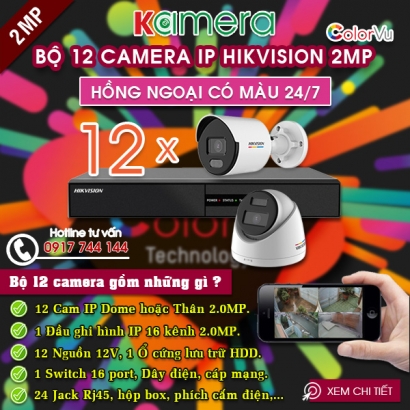 TRỌN BỘ 12 CAMERA IP HIKVISION COLORVU 2.0MP